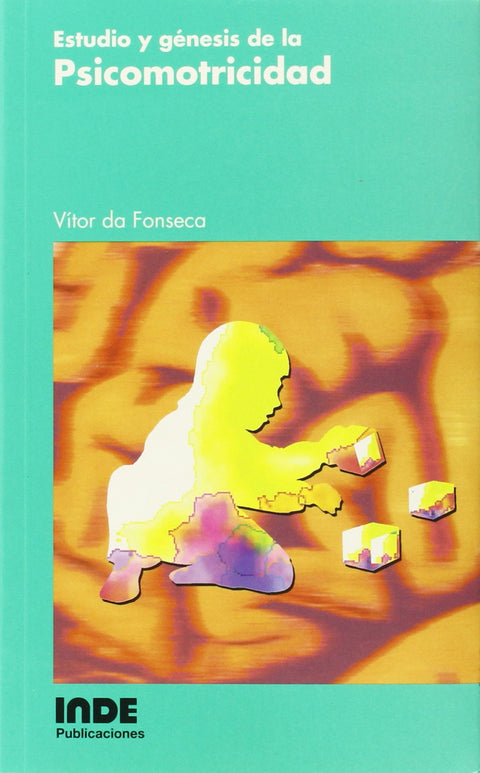  Estudio y génesis de la psicomotricidad 