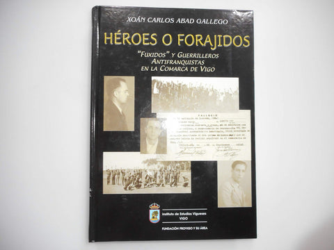  Heroes o forajidos.'fuxidos' 