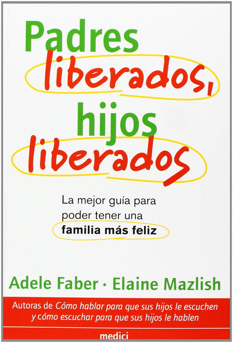  Padres liberados, hjijos liberados 