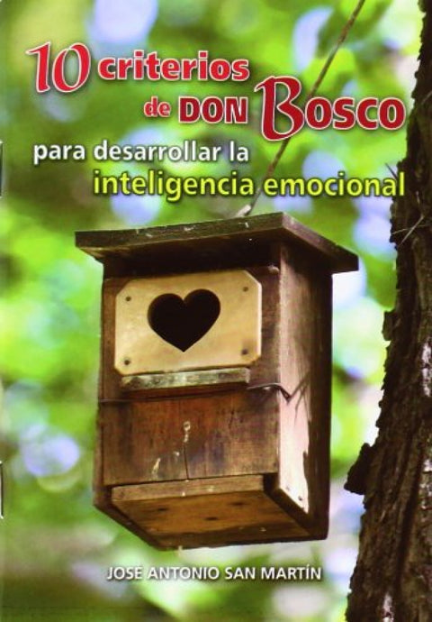  10 Criterios de Don Bosco para desarrollar la inteligencia emocional 