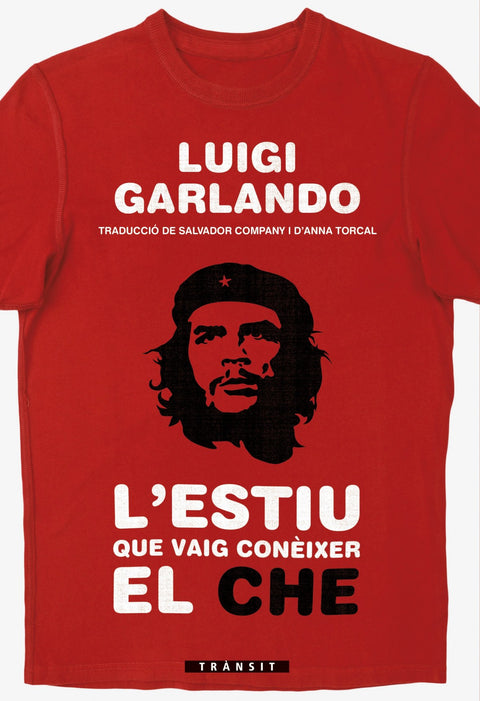  L´ESTIU QUE VAIG CONEIXER EL CHE 