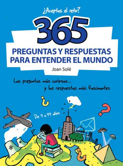  365 preguntas y respuestas para entender el mundo 