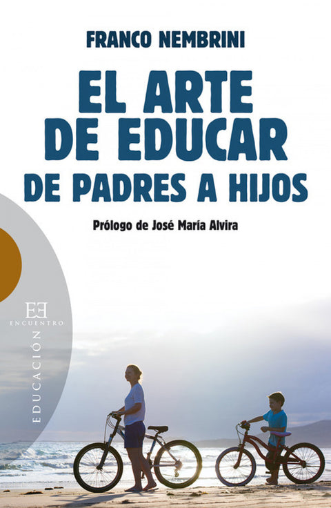  EL ARTE DE EDUCAR DE PADRES A HIJOS 