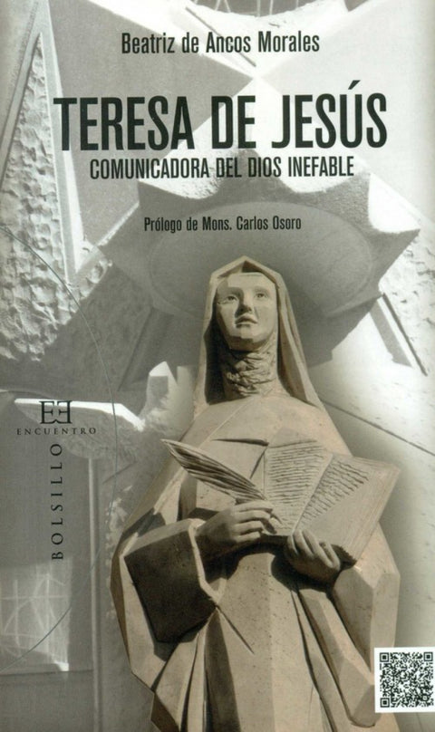  101.Teresa De Jesus. Comunicadora Del Dios Inefable 