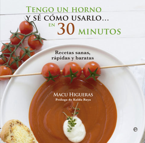  Tengo un horno y se como usarlo en 30 minutos 