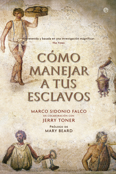 CÓMO MANEJAR A TUS ESCLAVOS 