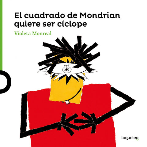  EL CUADRADO DE MONDRIAN QUIERE SER CICLOPE 