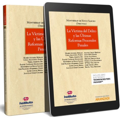  LA VICTIMA DEL DELITO Y LAS ULTIMAS REFORMAS PROCESALES PENALES (PAPEL + E-BOOK) 