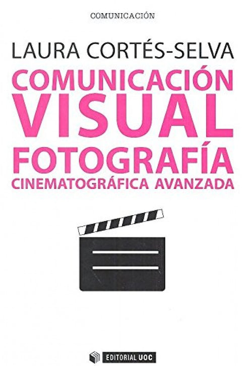  COMUNICACIÓN VISUAL FOTOGRÁFICA CINEMATOGRÁFICA AVANZADA 