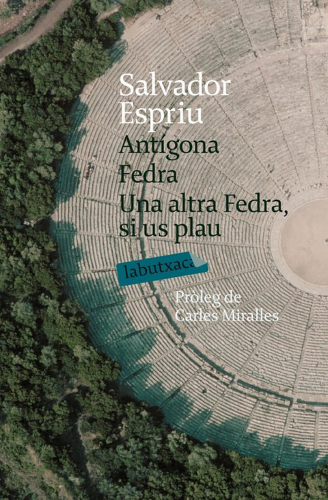  Antígona. Fedra. Una altra Fedra, si us plau 