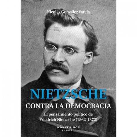  NIETZSCHE. Contra la democracia 