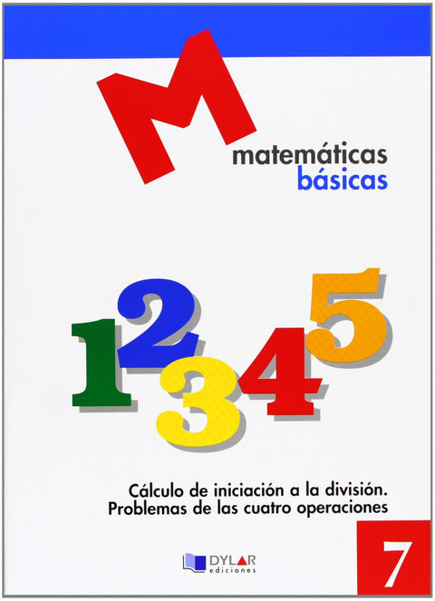  Proyecto Educativo Faro, matemáticas básicas. Cuaderno 7 