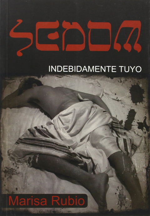  Sedom. Indebidamente tuyo 