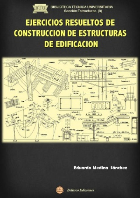  Ejercicios resueltos  de construcción de estructuras de edificación 