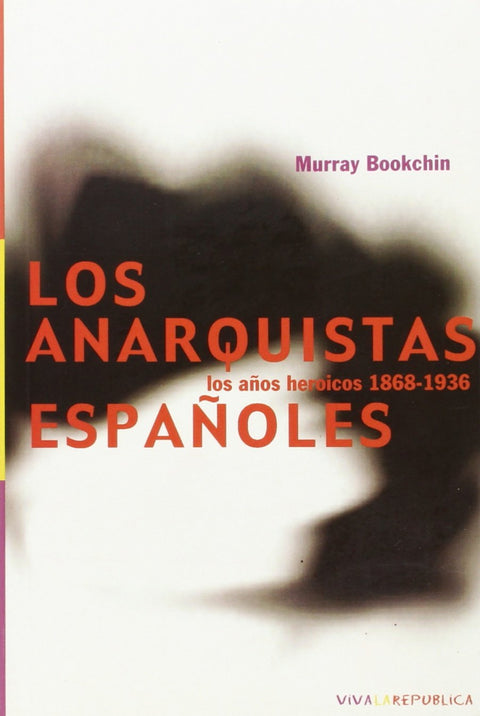  Los anarquistas españoles 