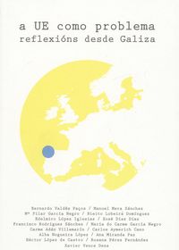  A UE como problema reflexions desde Galicia 