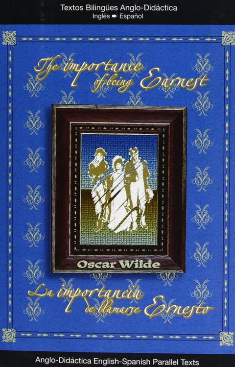  La importancia de llamarse Ernesto = The importance of being Earnest 