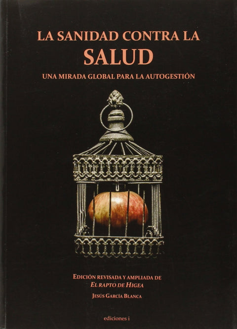  La sanidad contra la salud 