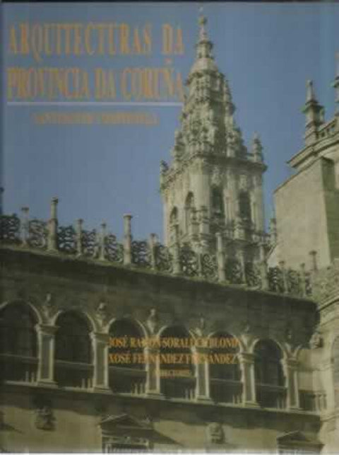  XI ARQUITECTURAS DA PROVINCIA DA CORUÑA 
