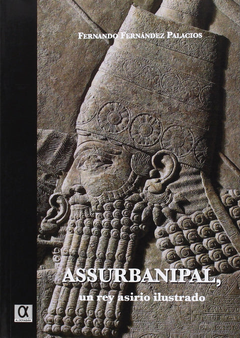  Assurbanipal, Un rey asirio ilustrado 
