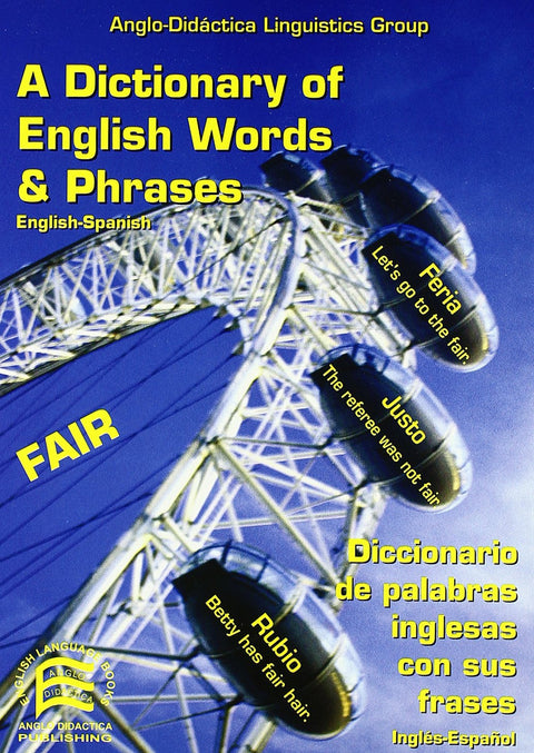  A dictionary of English words and phrases English-Spanish = Diccionario de palab 