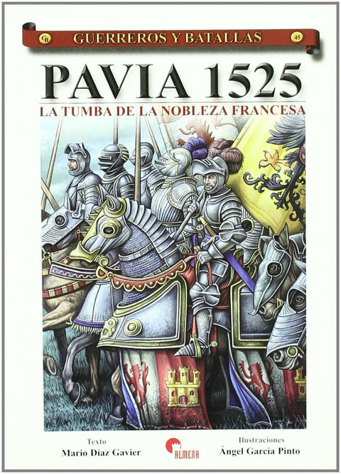  Pavia 1525- Guer. Y Bat. 45 