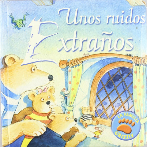  La familia Grizzly. Unos ruidos extraños 