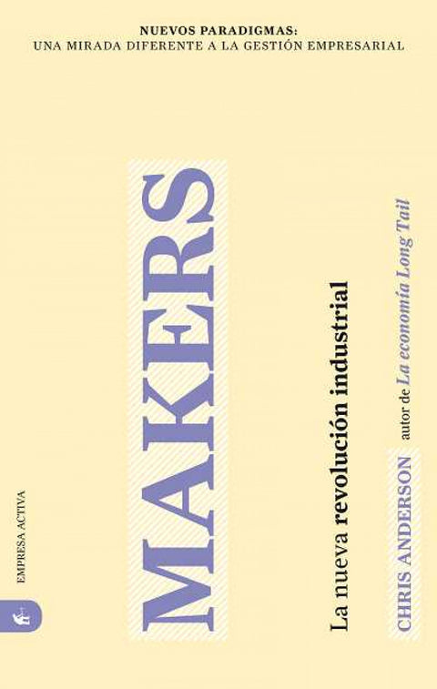  Makers. La nueva revolución industrial 