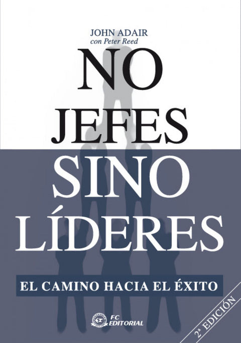  No Jefes Sino Lideres (2ª Ed.) 