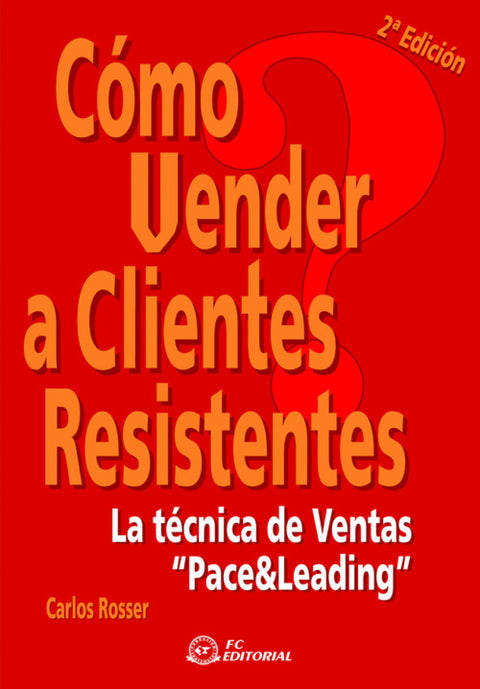  Como Vender A Clientes Resistentes (2ª Ed.) 