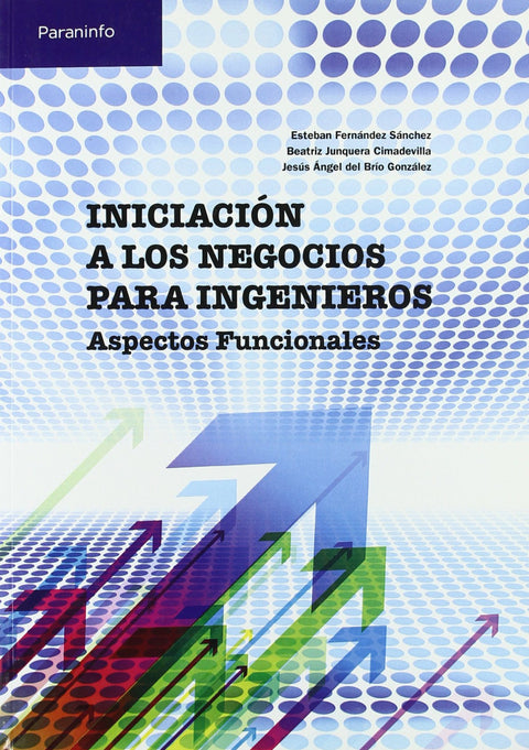 INICIACION A LOS NEGOCIOS PARA INGENIEROS. Aspectos funcionales 