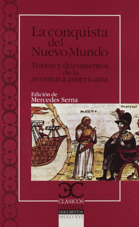  316.CONQUISTA DEL NUEVO MUNDO, LA.(CLASICOS CASTALIA) 