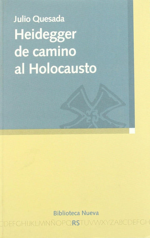  HEIDEGGER DE CAMINO AL HOLOCAUSTO 