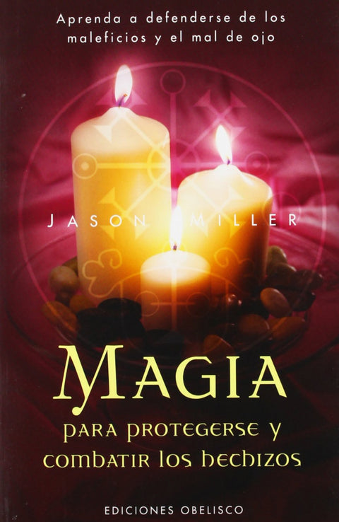  Magia para protegerse y combatir los hechizos 