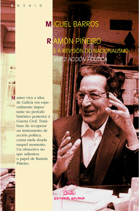  Ramón Piñeiro e a revisión do nacionalismo (V. 1 pensamento V. 2 Acción política) 