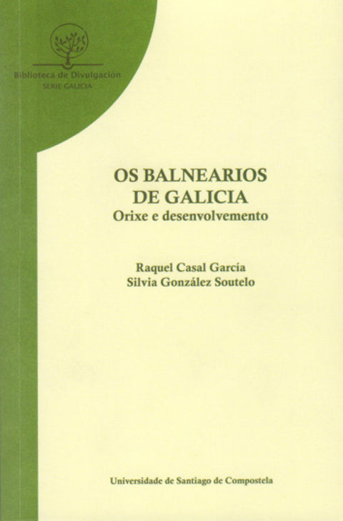  Balnearios De Galicia: Orixe E Desenvolvemento 