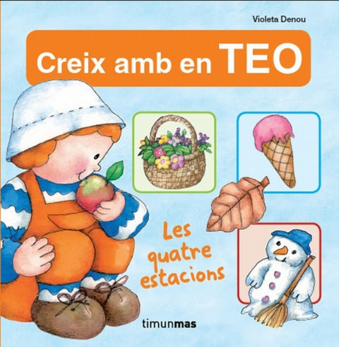  Creix amb en Teo. Les quatre estacions 