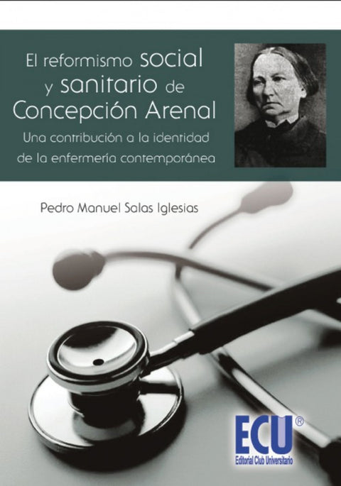  El reformismo social y sanitario Concepcion Arenal 