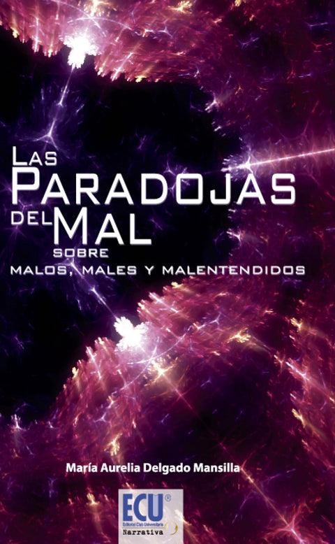  PARADOJAS DEL MAL SOBRE MALOS, MALES Y MALENTENDIDOS 