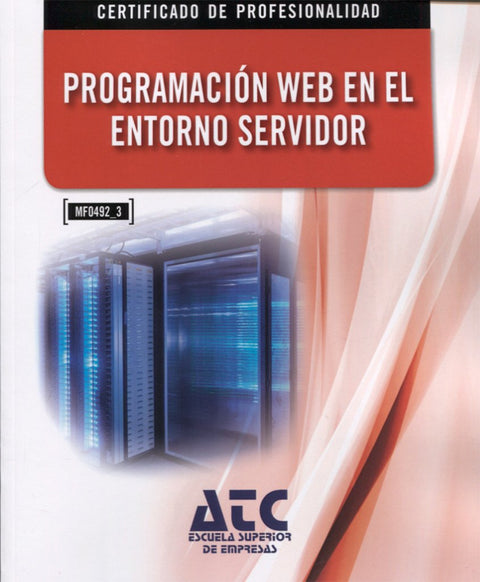  PROGRAMACION WEB EN EL ENTORNO SERVIDOR (MF0492_3) 