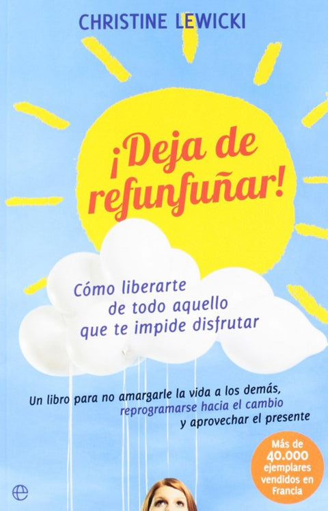  Deja de refunfuñar ! 