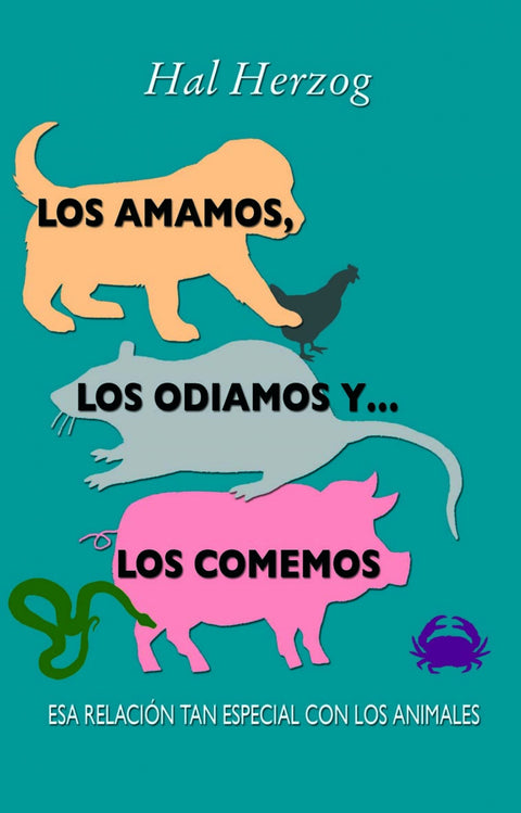  Los amamos, los odiamos y los comemos 