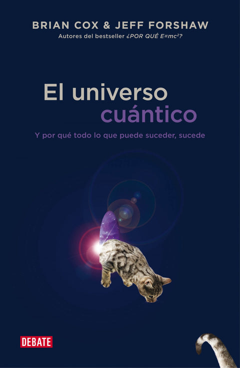  Universo cuantico: y por que todo lo que puede suceder sucede 