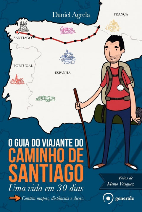  O guia do viajante do Caminho de Santiago 