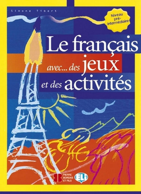  Le français avec des jeux et des activities 