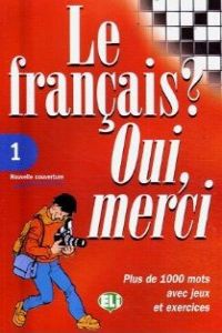  Le français ? oui, merci *european language institute* 