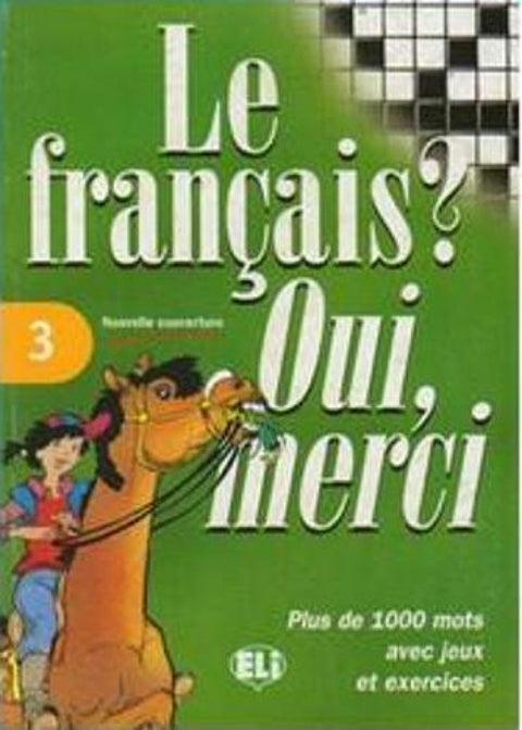  Le francais? oui, merci .volumen 3. *eli* 