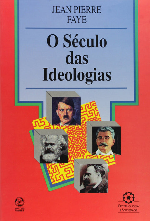  O Século das Ideologias 