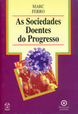  As Sociedade Doentes de Progresso 