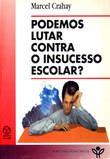  Podemos Lutar contra o Insucesso Escolar? 